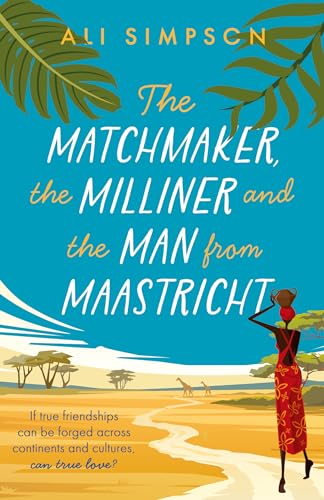 The Matchmaker, The Milliner and the Man from Maastricht (English Edition)