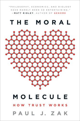 The Moral Molecule: How Trust Works (English Edition)