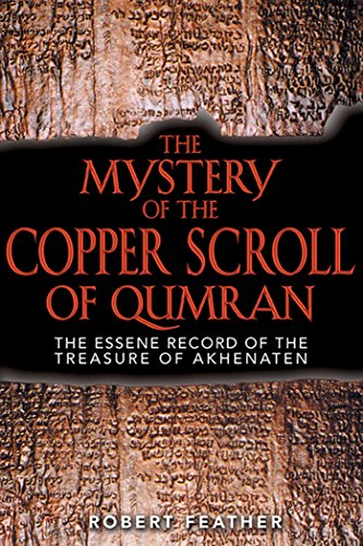 The Mystery of the Copper Scroll of Qumran: The Essene Record of the Treasure of Akhenaten (English Edition)