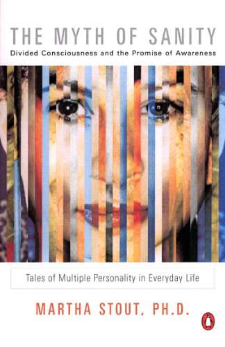 The Myth of Sanity: Divided Consciousness and the Promise of Awareness (English Edition)