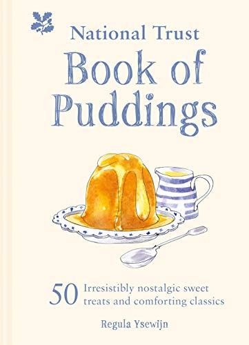 The National Trust Book of Puddings: 50 irresistibly nostalgic sweet treats and comforting classics (English Edition)