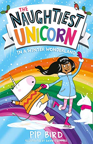 The Naughtiest Unicorn in a Winter Wonderland: The magical new book in the bestselling Naughtiest Unicorn series! (The Naughtiest Unicorn series) (English Edition)