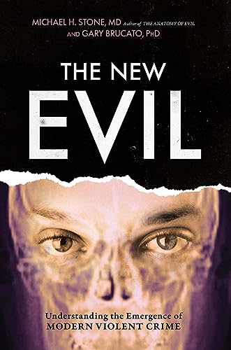 The New Evil: Understanding the Emergence of Modern Violent Crime (English Edition)