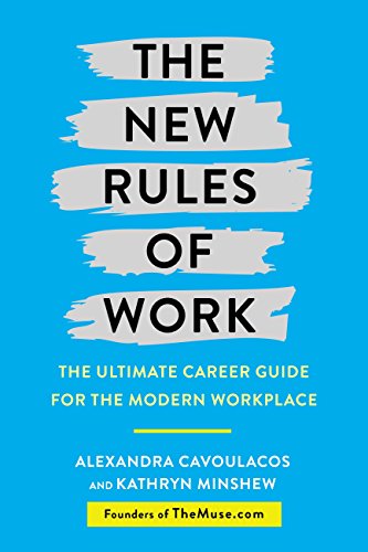 The New Rules of Work: The ultimate career guide for the modern workplace (English Edition)