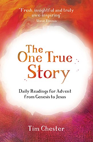 The One True Story: Daily readings for Advent from Genesis to Jesus (English Edition)