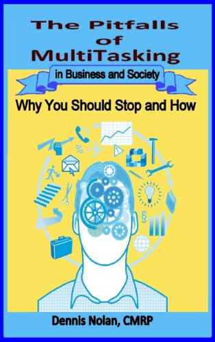 The Pitfalls of Multitasking in Business and Society: Why You Should Stop and How (English Edition)