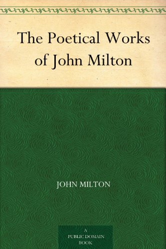 The Poetical Works of John Milton (English Edition)