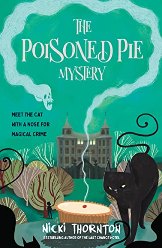 The Poisoned Pie Mystery: a magical mystery series by the author of THE LAST CHANCE HOTEL (English Edition)