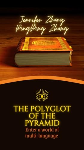 The Polyglot of the Pyramid: English (The Polyglot Chronicles Book 1) (English Edition)