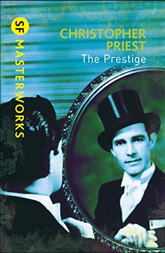 The Prestige: The literary masterpiece about a feud that spans generations (S.F. MASTERWORKS Book 42) (English Edition)