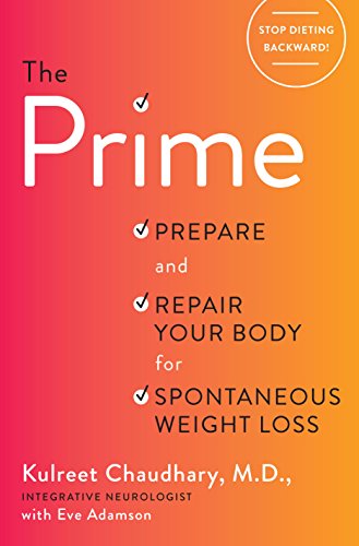 The Prime: Prepare and Repair Your Body for Spontaneous Weight Loss (English Edition)