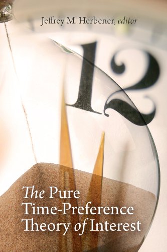 The Pure Time-Preference Theory of Interest (LvMi) (English Edition)