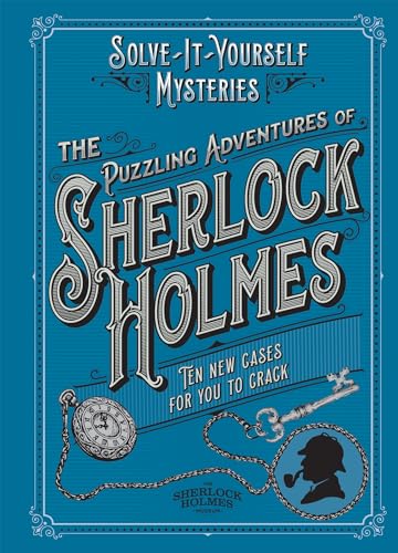 The Puzzling Adventures of Sherlock Holmes: Ten New Cases for You to Crack (English Edition)