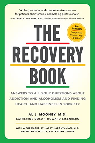 The Recovery Book: Answers to All Your Questions About Addiction and Alcoholism and Finding Health and Happiness in Sobriety (English Edition)