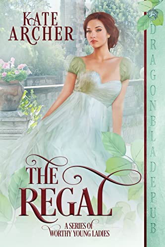The Regal (A Series of Worthy Young Ladies Book 6) (English Edition)