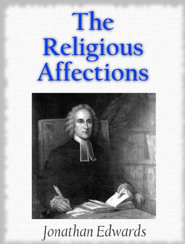 The Religious Affections (English Edition)