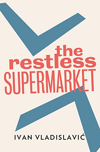 The Restless Supermarket (English Edition)