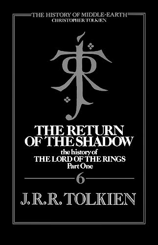 The Return Of The Shadow: The History of the Lord of the Rings, Part One (History of Middle-earth Book 6) (English Edition)
