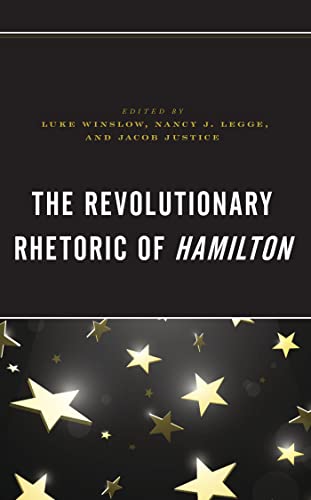 The Revolutionary Rhetoric of Hamilton (English Edition)