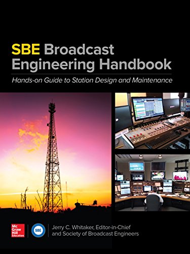 The SBE Broadcast Engineering Handbook: A Hands-on Guide to Station Design and Maintenance (English Edition)