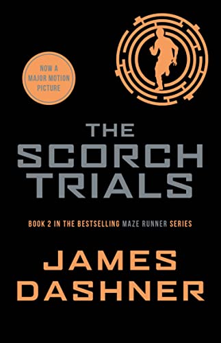The Scorch Trials: book 2 in the multi-million bestselling Maze Runner series, now a major movie (The Maze Runner) (English Edition)