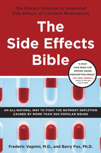 The Side Effects Bible: The Dietary Solution to Unwanted Side Effects of Common Medications (English Edition)