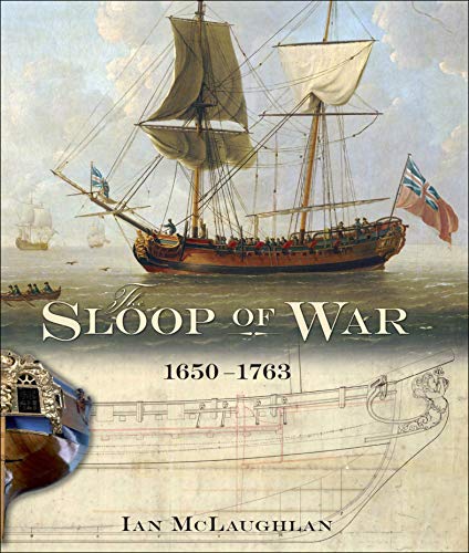 The Sloop of War, 1650–1763: 1650-1763 (English Edition)