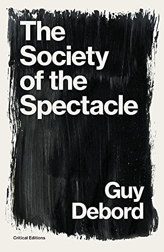 The Society of the Spectacle (Critical Editions) (English Edition)