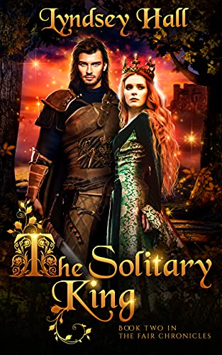 The Solitary King: A Dark YA Romantic Fantasy (The Fair Chronicles Book 2) (English Edition)