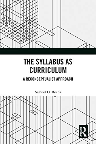 The Syllabus as Curriculum: A Reconceptualist Approach (Studies in Curriculum Theory) (English Edition)