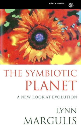 The Symbiotic Planet: A New Look At Evolution (SCIENCE MASTERS) (English Edition)