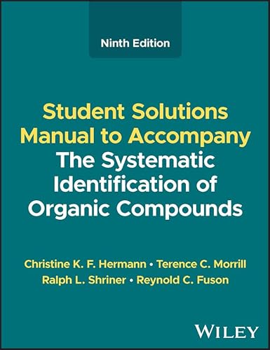 The Systematic Identification of Organic Compounds, Student Solutions Manual (English Edition)