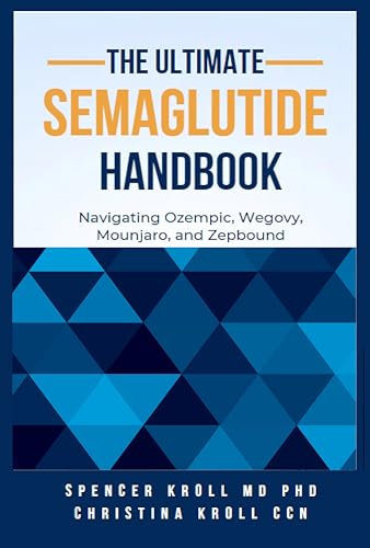 The Ultimate Semaglutide Handbook: Navigating Ozempic, Wegovy, Mounjaro, and Zepbound (English Edition)