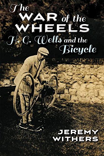 The War of the Wheels: H. G. Wells and the Bicycle (Sports and Entertainment) (English Edition)