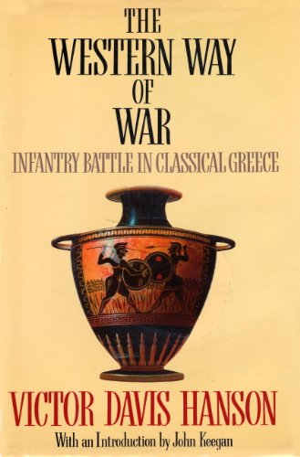 The Western Way of War: Infantry Battle in Classical Greece (English Edition)