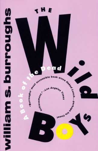 The Wild Boys: A Book of the Dead (Burroughs, William S.) (English Edition)