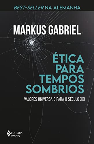 Ética para tempos sombrios: Valores universais para o século XXI