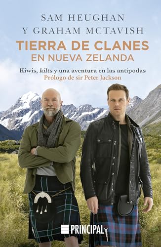 Tierra de clanes en Nueva Zelanda: Kiwis, kilts y una aventura en las antípodas (Spanish Edition)