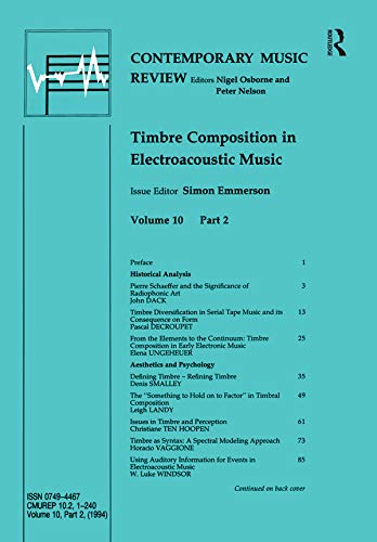Timbre Composition in Electroacoustic Music (Contemporary Music Review Book 10) (English Edition)