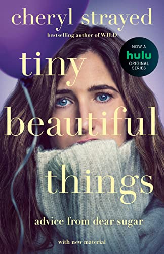 Tiny Beautiful Things: Advice from Dear Sugar (English Edition)
