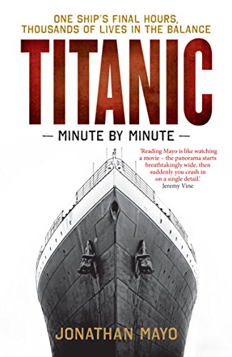 Titanic: Minute by Minute (English Edition)