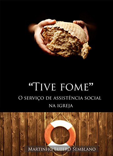 Tive Fome: O serviço de assistência social da igreja