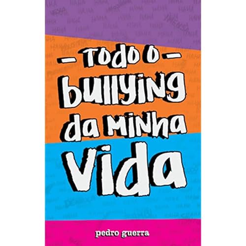 Todo o Bullying da minha vida