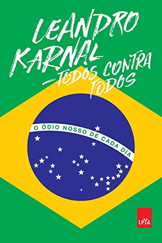 Todos contra todos: o ódio nosso de cada dia