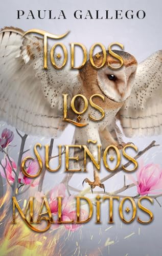 Todos los sueños malditos (Spanish Edition)