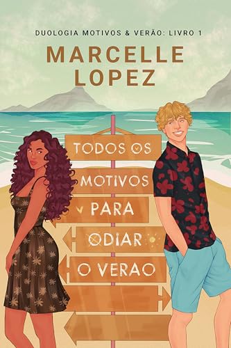 Todos os Motivos para Odiar o Verão (Duologia Motivos & Verão Livro 1)
