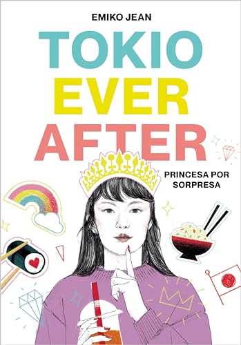 Tokio Ever After. Princesa por sorpresa (Spanish Edition)