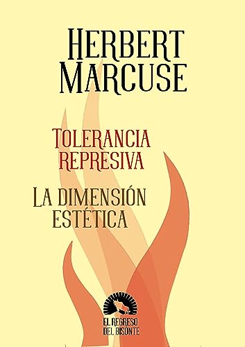 Tolerancia Represiva. La dimensión estética (Spanish Edition)