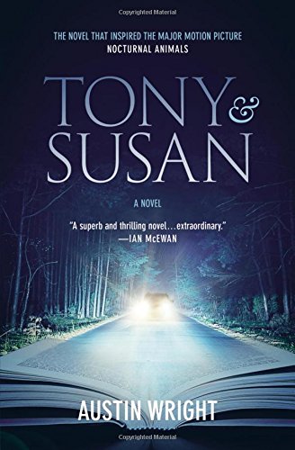 Tony and Susan: The Riveting Novel That Inspired the New Movie Nocturnal Animals