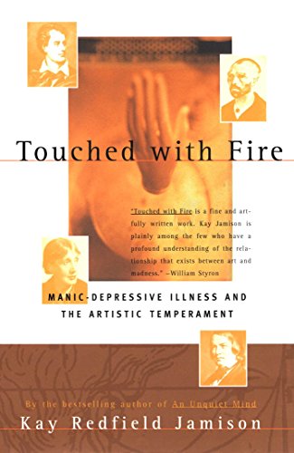Touched With Fire: Manic-Depressive Illness and the Artistic Temperament (English Edition)